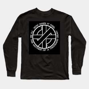 Crass - How Does It Feel (To Be The Mother Of A Thousand Dead)? Long Sleeve T-Shirt